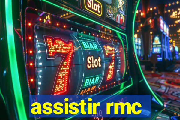 assistir rmc